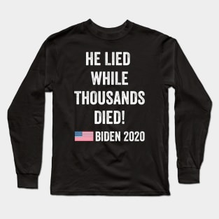 He Lied Anti-Trump Long Sleeve T-Shirt